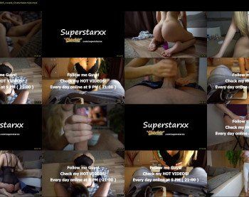 superstarxx — 12 minute Chaturbate female cam show recording, 1080p, May 17, 2019