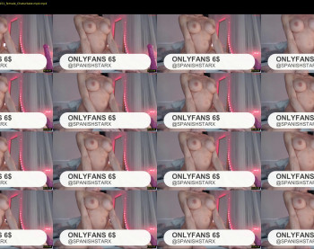 spanishstar — 17 minute Chaturbate female cam show recording, 720p, May 28, 2023
